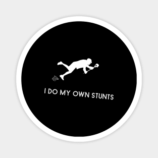 I Do My Own Stunts Lacrosse Funny Lacrosse Player Magnet